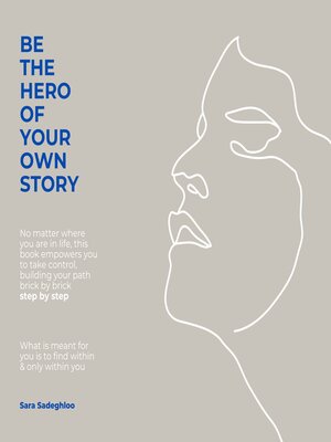 cover image of Be the Hero of Your Own Story